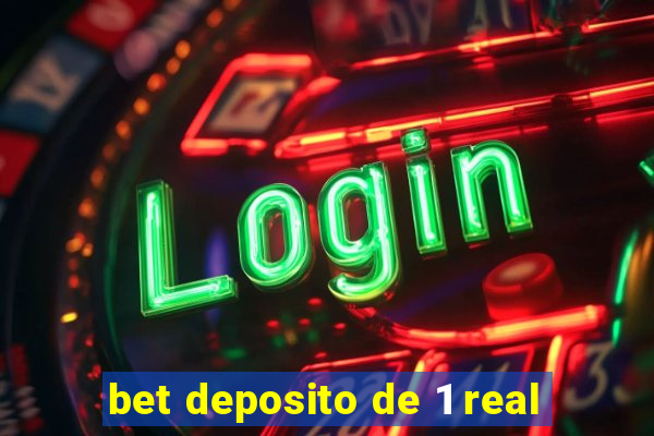 bet deposito de 1 real